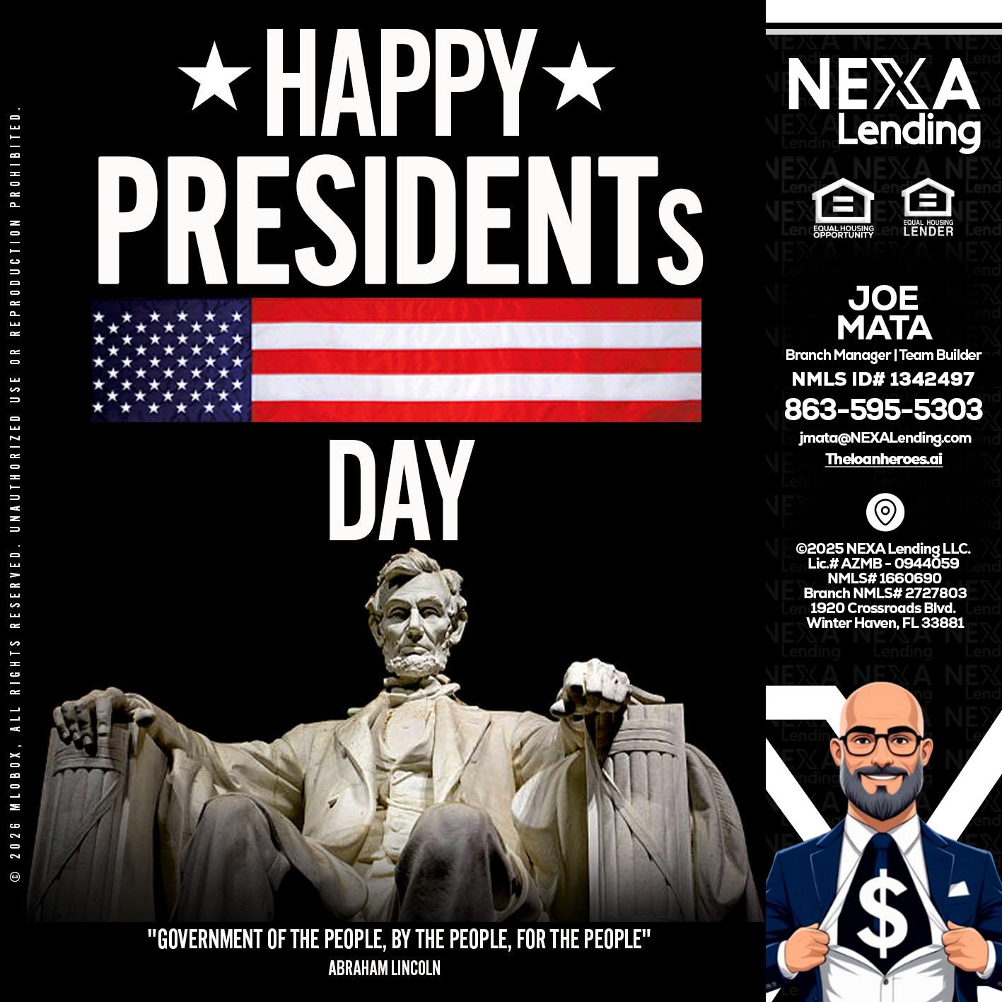 happy presidents day - Joe Mata -Branch Manager | Team Builder