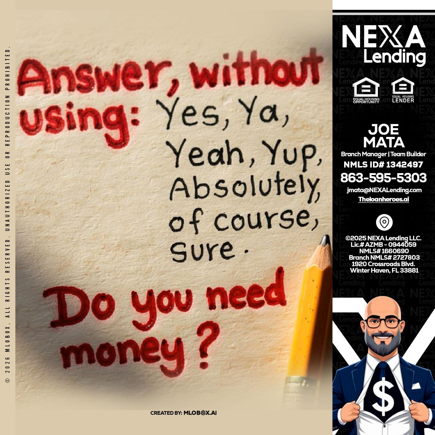 answer without - Joe Mata -Branch Manager | Team Builder