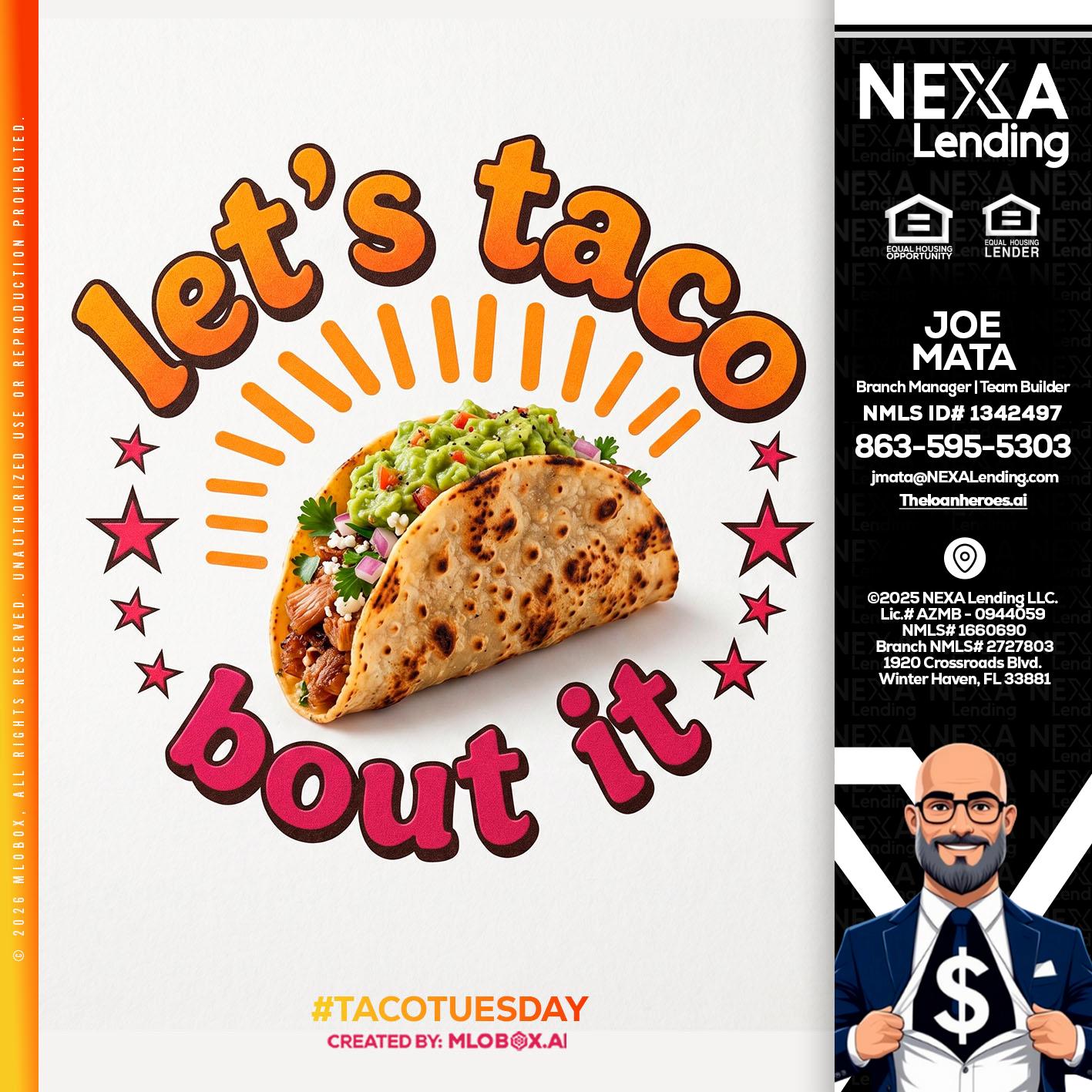 lets taco bout it - Joe Mata -Branch Manager | Team Builder