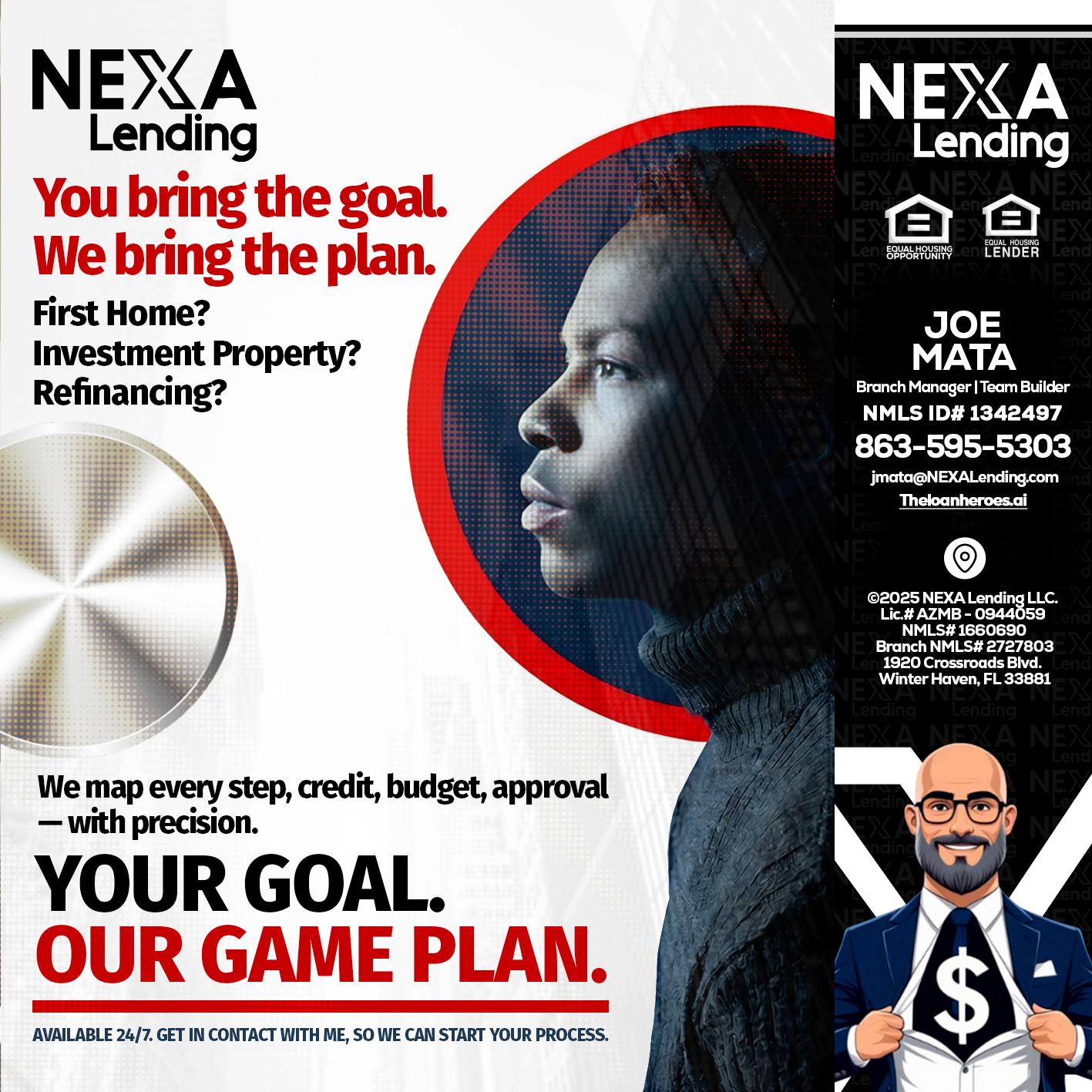 YOUR GOAL. OUR GAME PLAN. - Joe Mata -Branch Manager | Team Builder