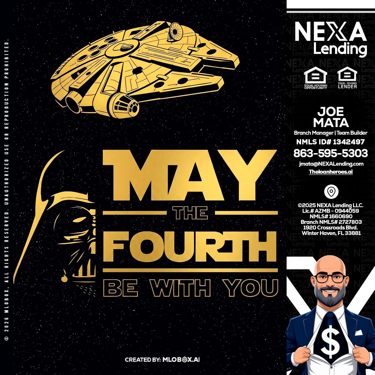 MAY THE FOURTH - Joe Mata -Branch Manager | Team Builder